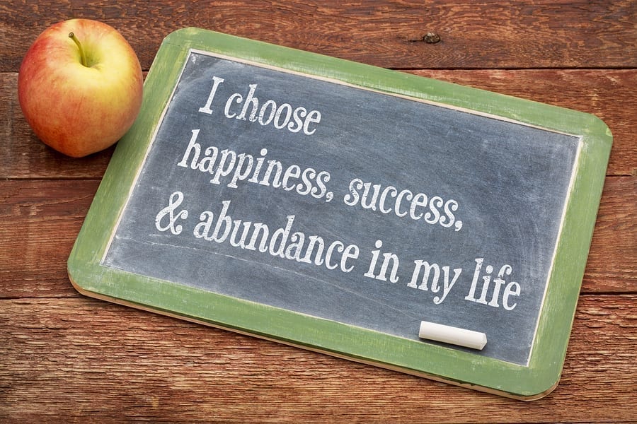I choose happiness, success, and abundance in my life on chalkboard